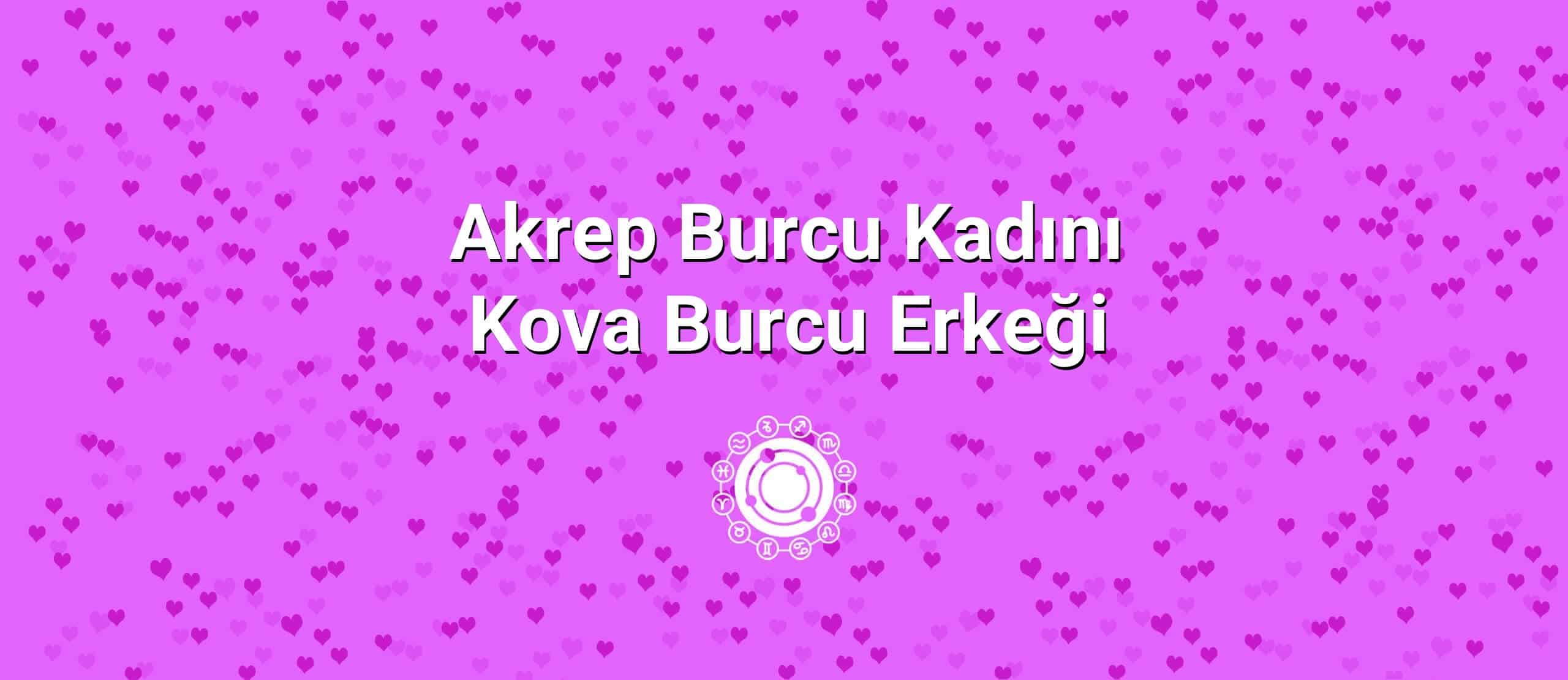 Akrep Burcu Kadını Kova Burcu Erkeği Uyumu