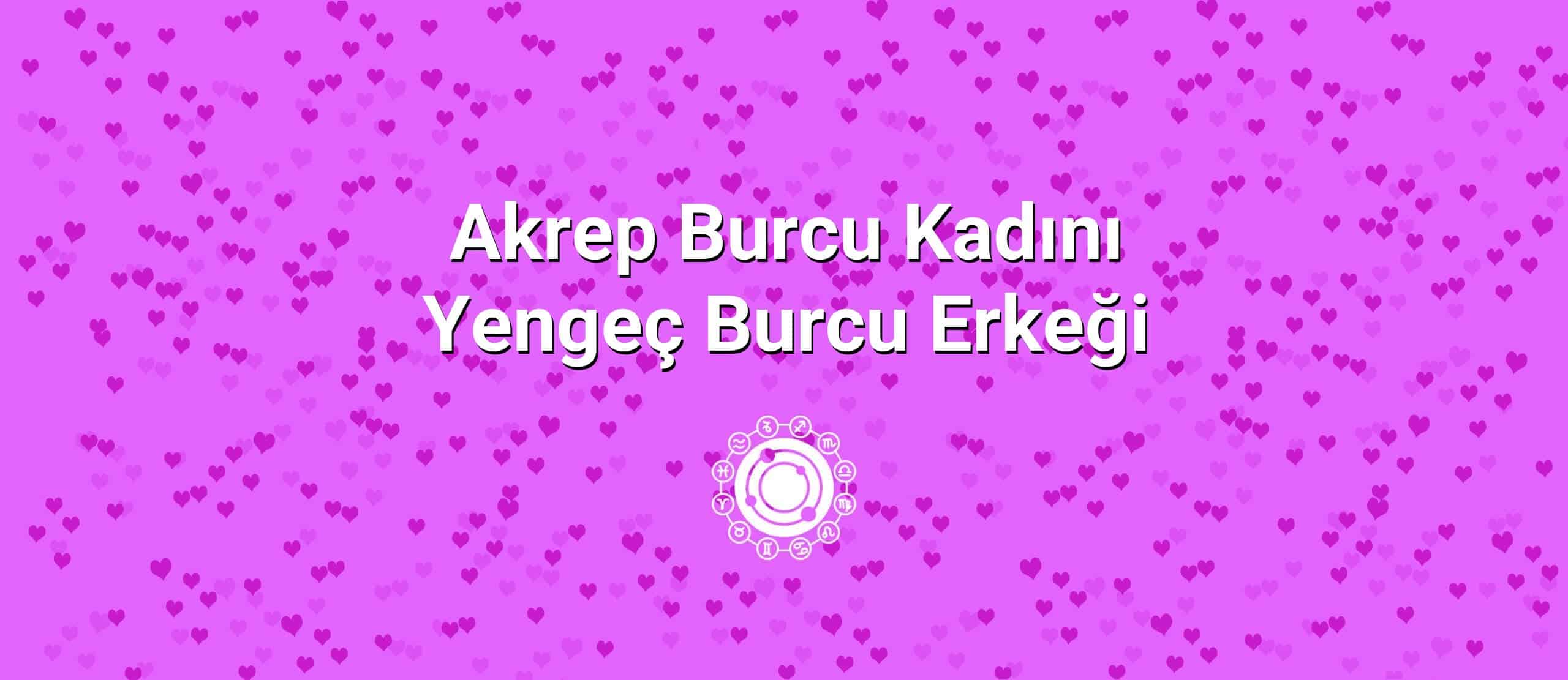 Akrep Burcu Kadını Yengeç Burcu Erkeği Uyumu