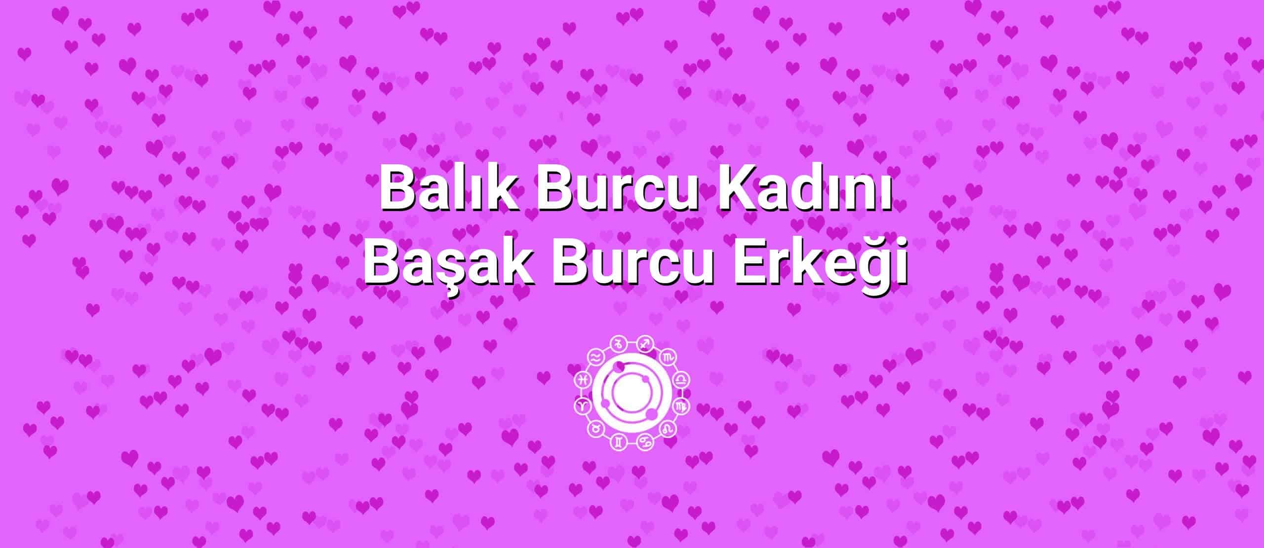 Balık Burcu Kadını Başak Burcu Erkeği Uyumu