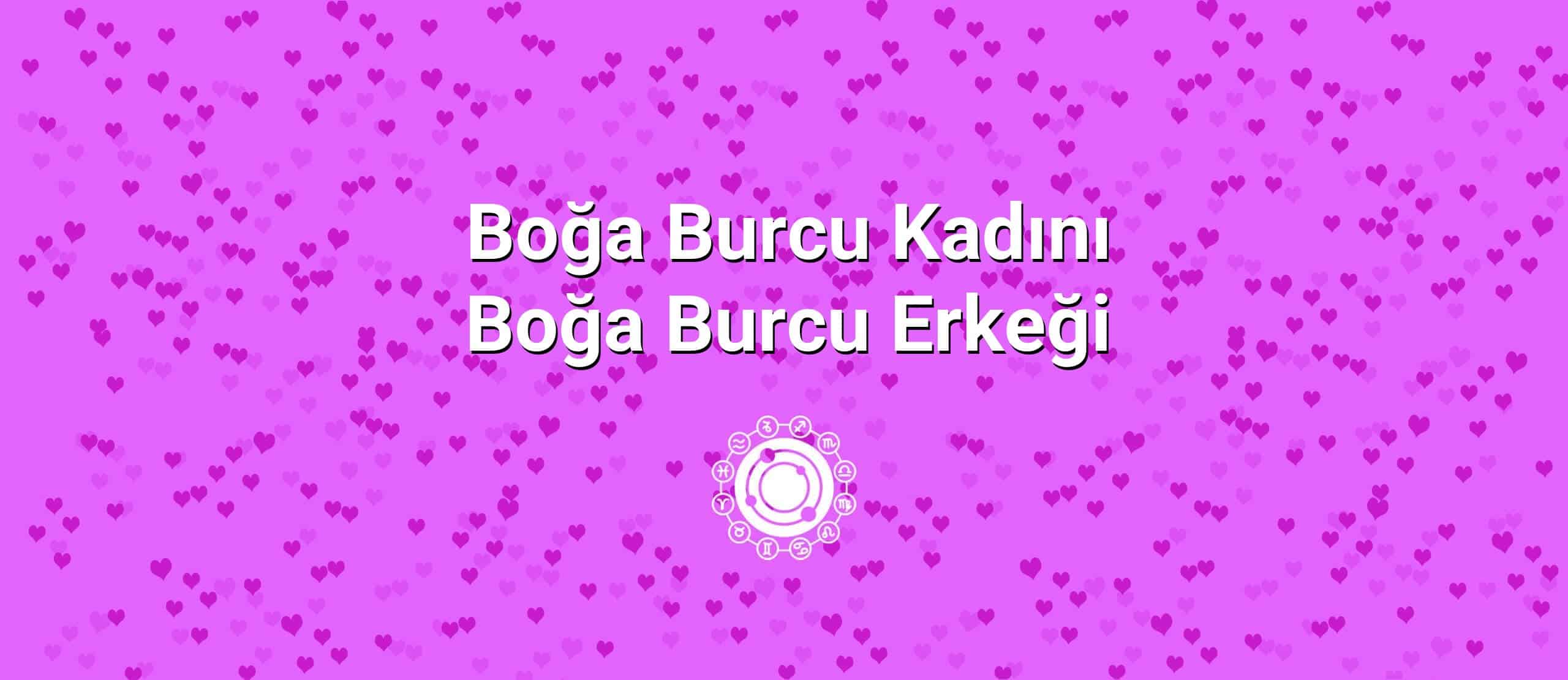 Boğa Burcu Kadını Boğa Burcu Erkeği Uyumu