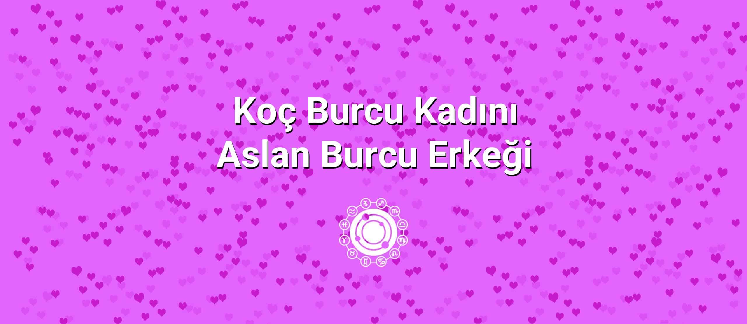 Koç Burcu Kadını Aslan Burcu Erkeği Uyumu