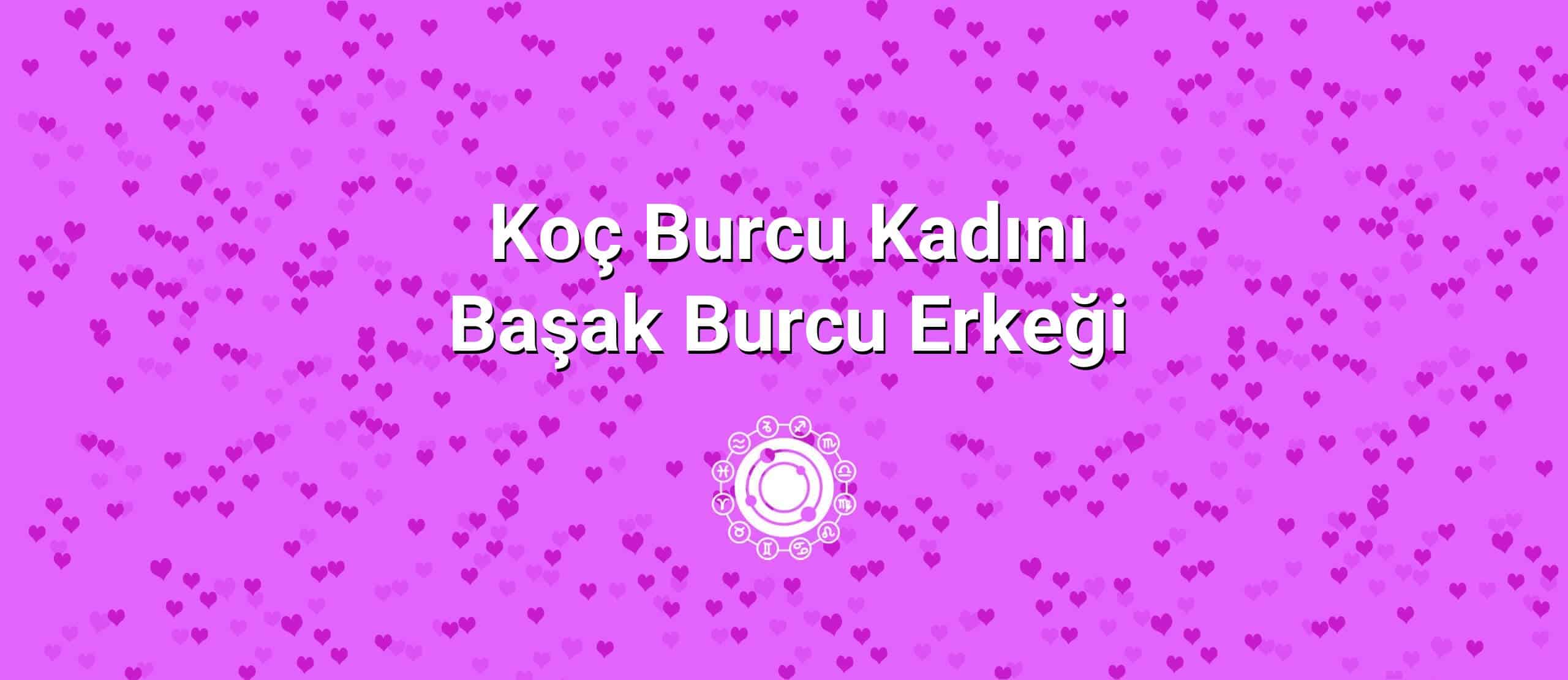 Koç Burcu Kadını Başak Burcu Erkeği Uyumu