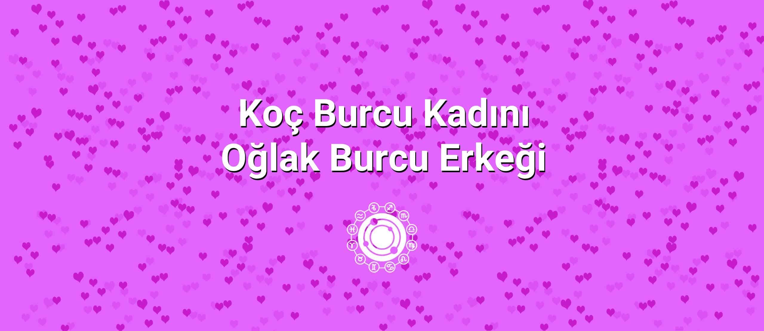 Koç Burcu Kadını Oğlak Burcu Erkeği Uyumu