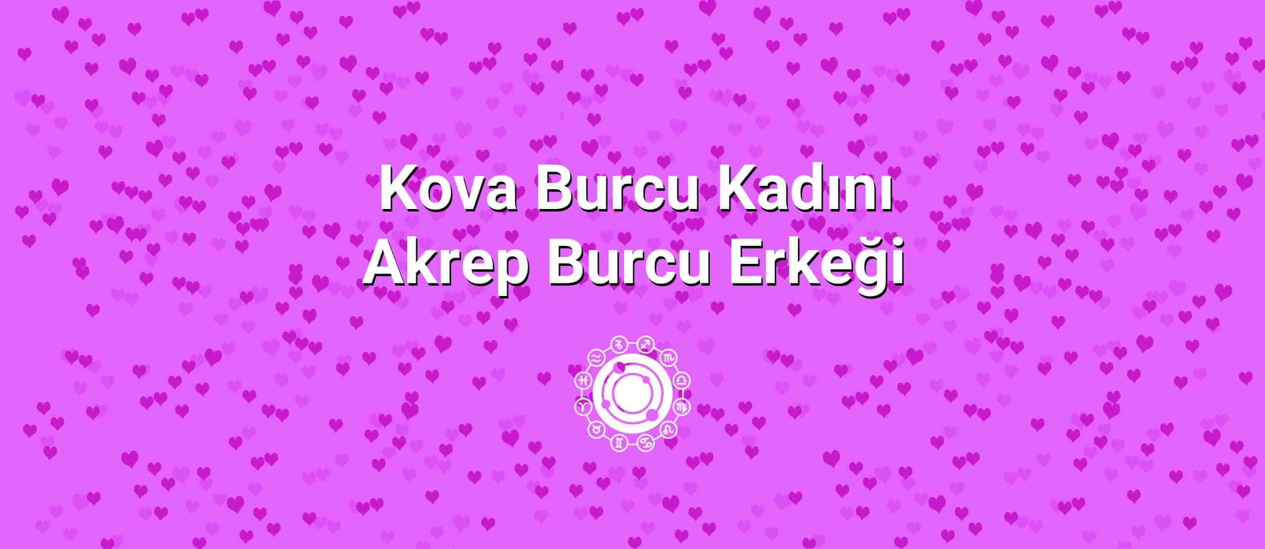 Kova Burcu Kadını Akrep Burcu Erkeği Uyumu