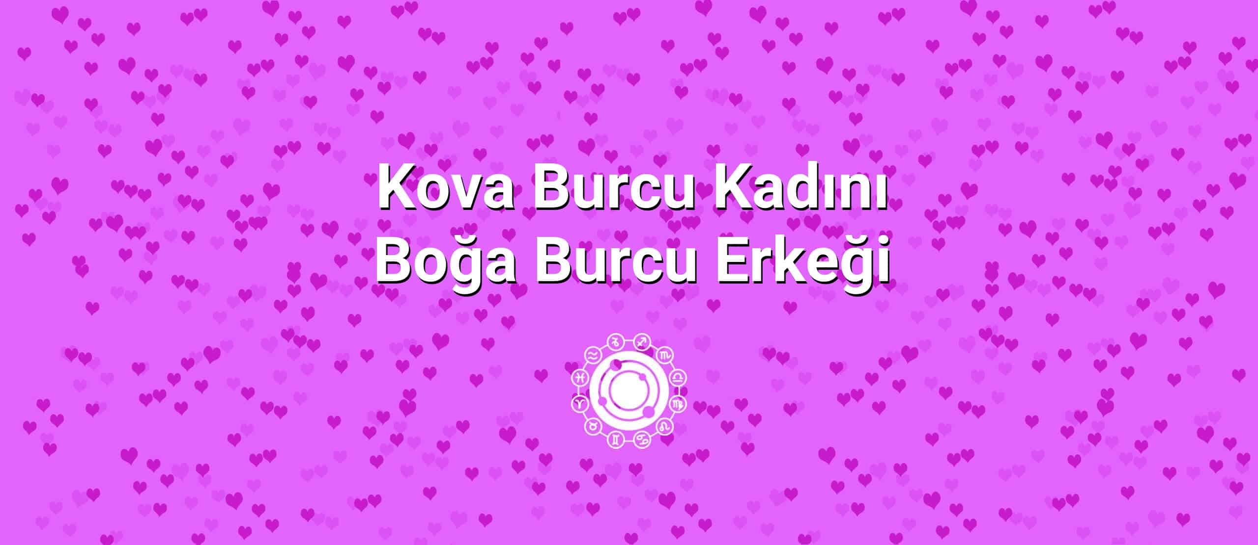 Kova Burcu Kadını Boğa Burcu Erkeği Uyumu