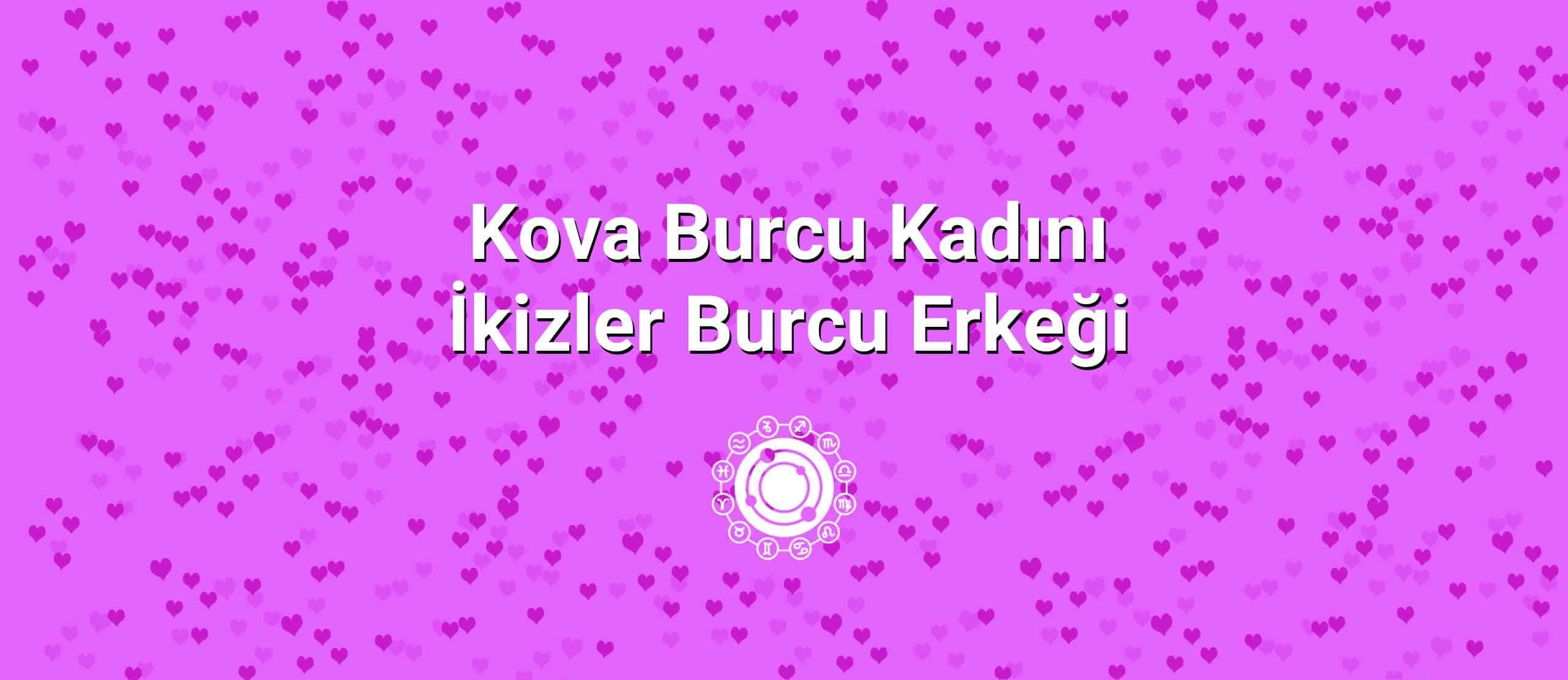 Kova Burcu Kadını İkizler Burcu Erkeği Uyumu