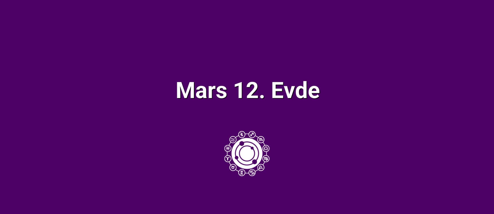 Mars 12. Evde