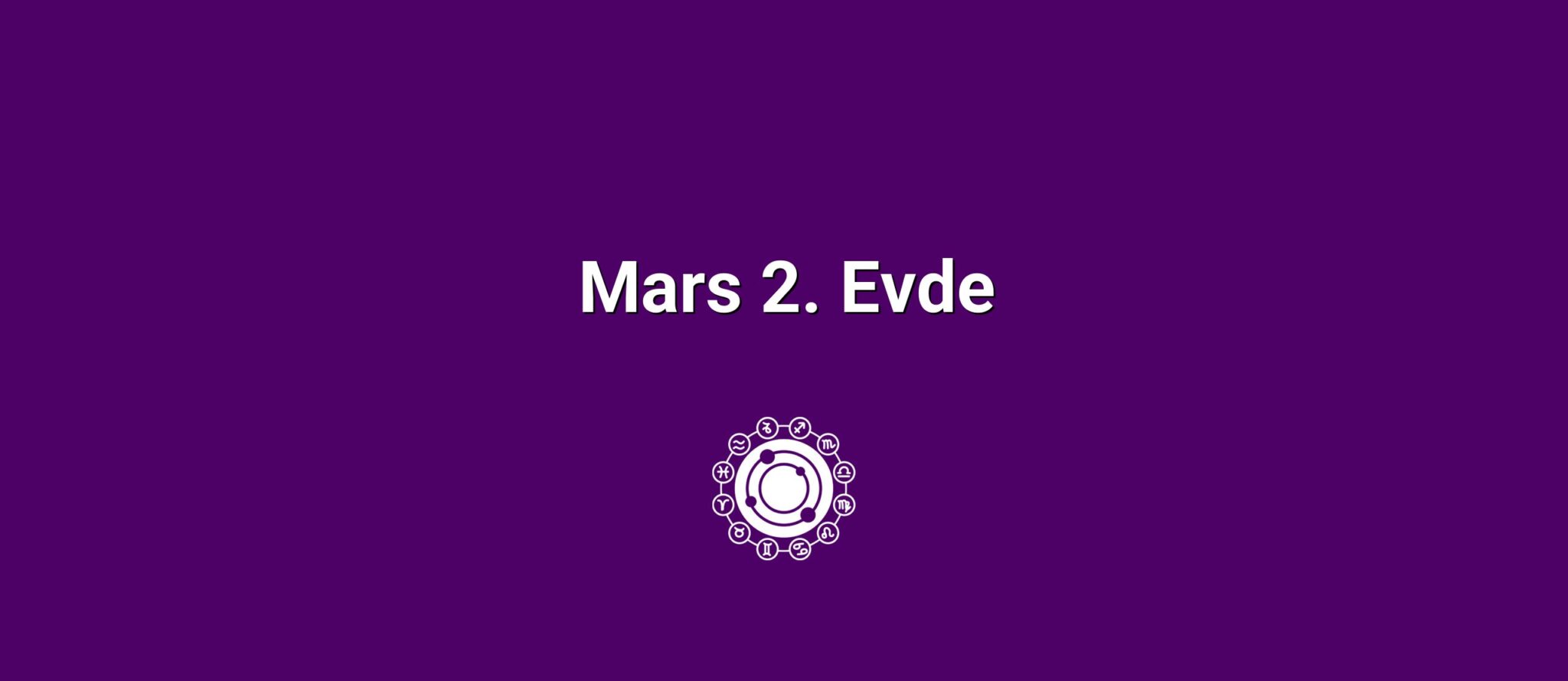 Mars 2. Evde