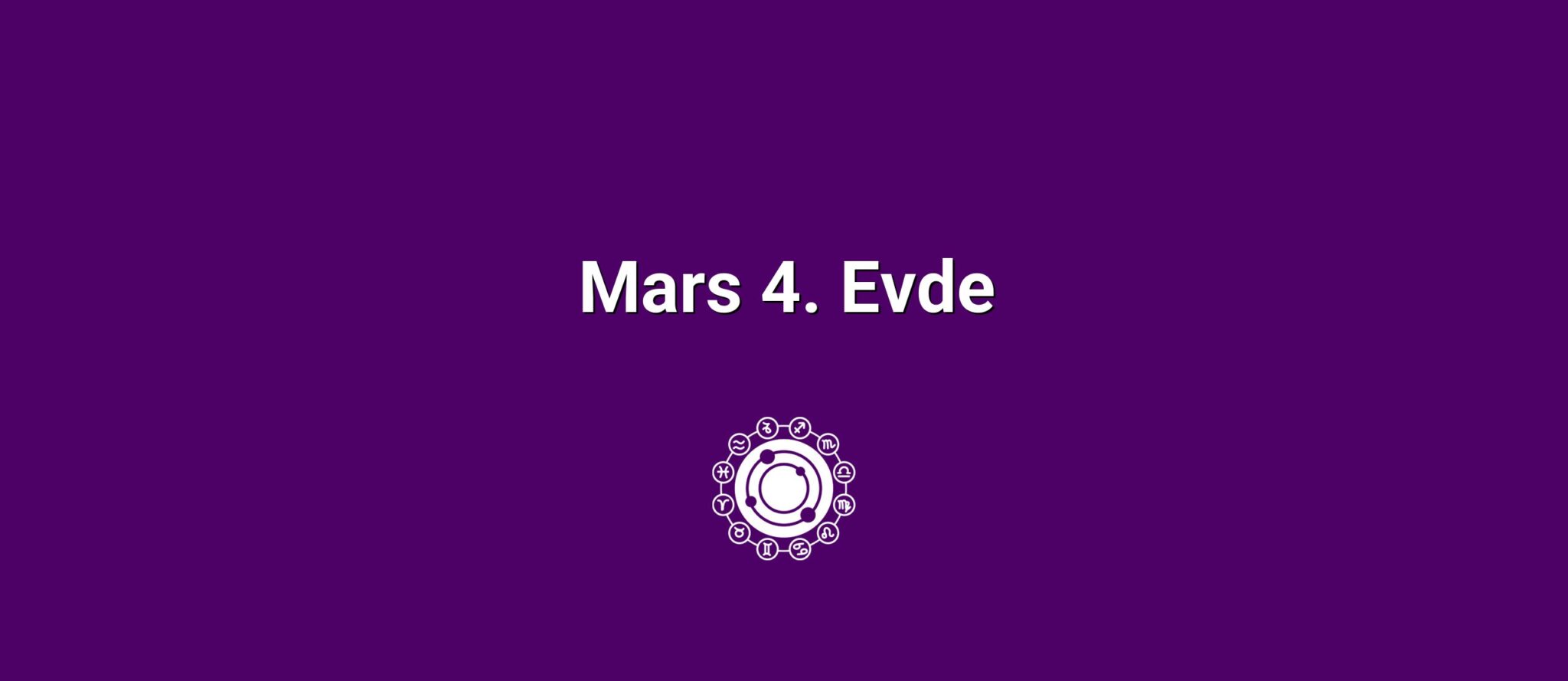 Mars 4. Evde