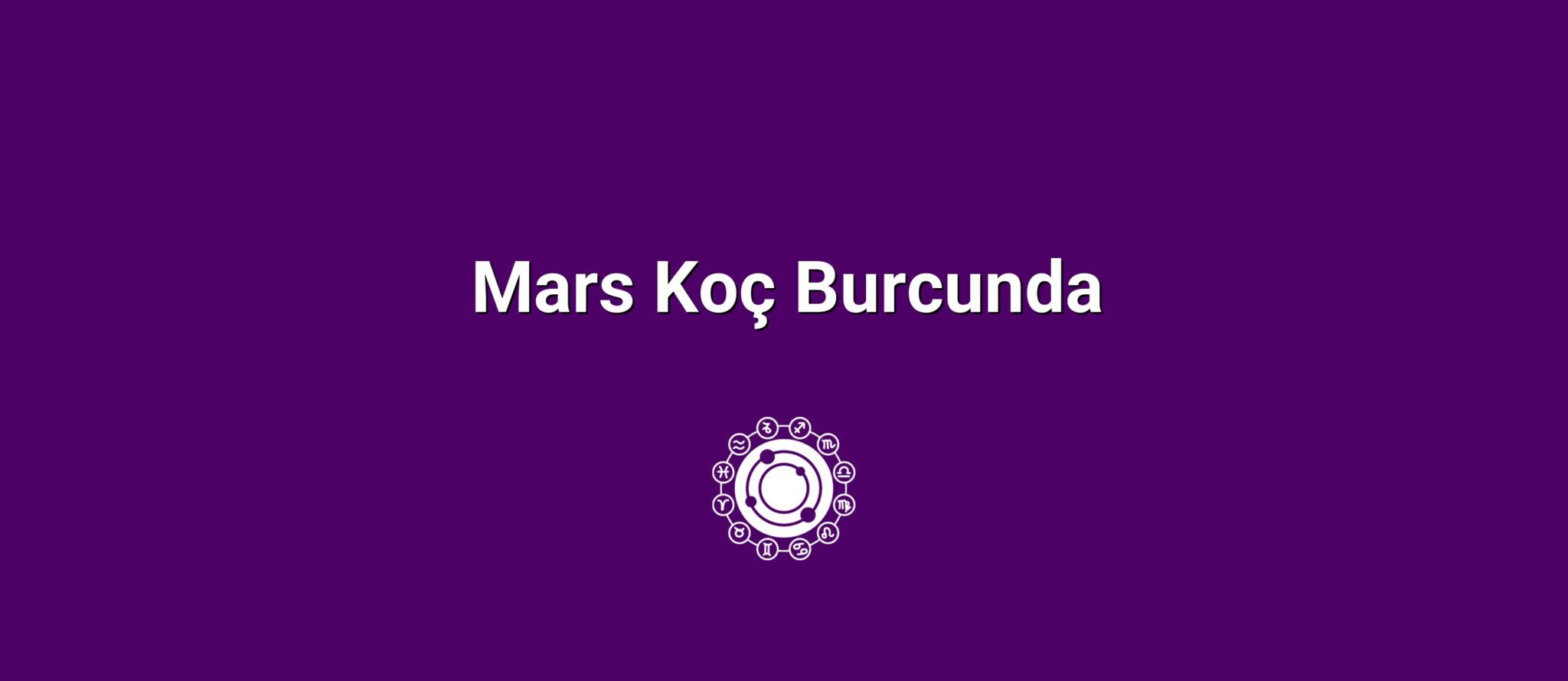 Mars Koç Burcunda