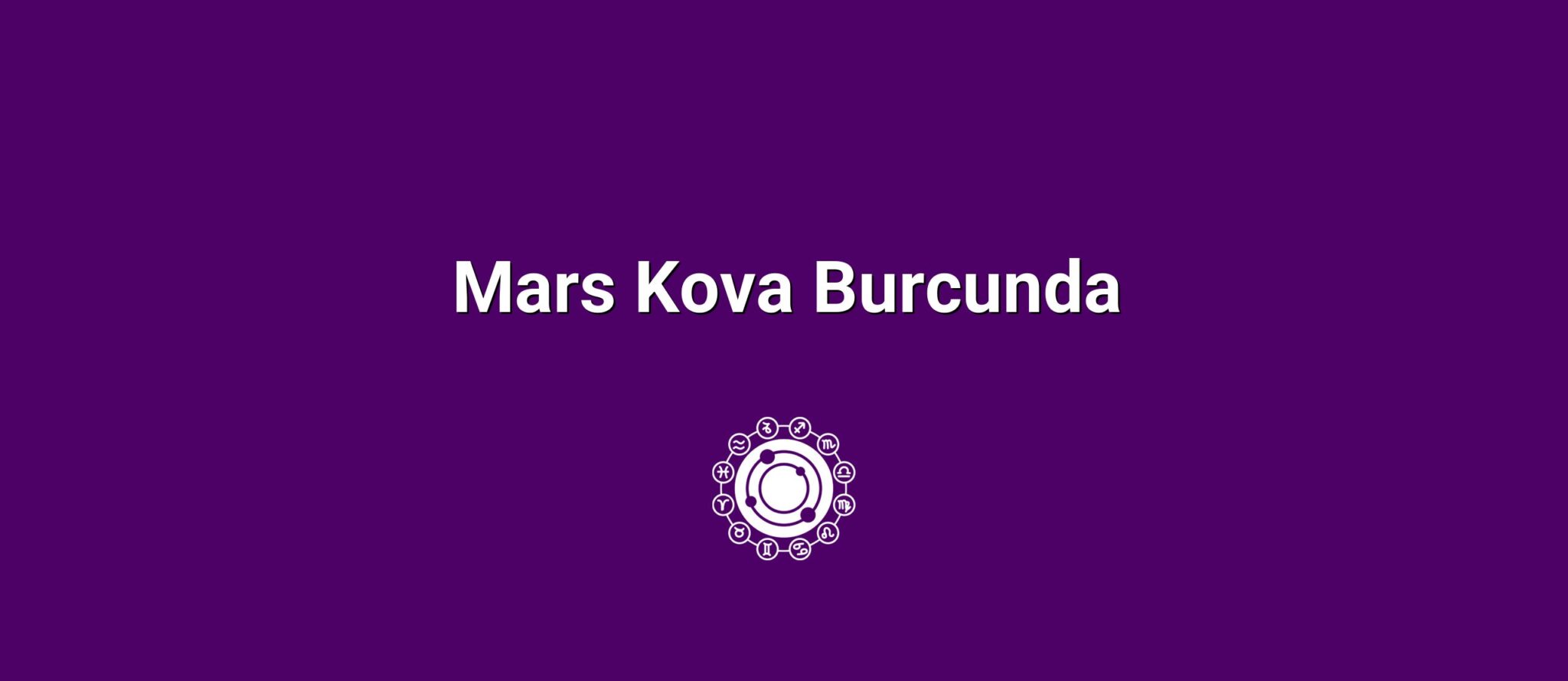 Mars Kova Burcunda