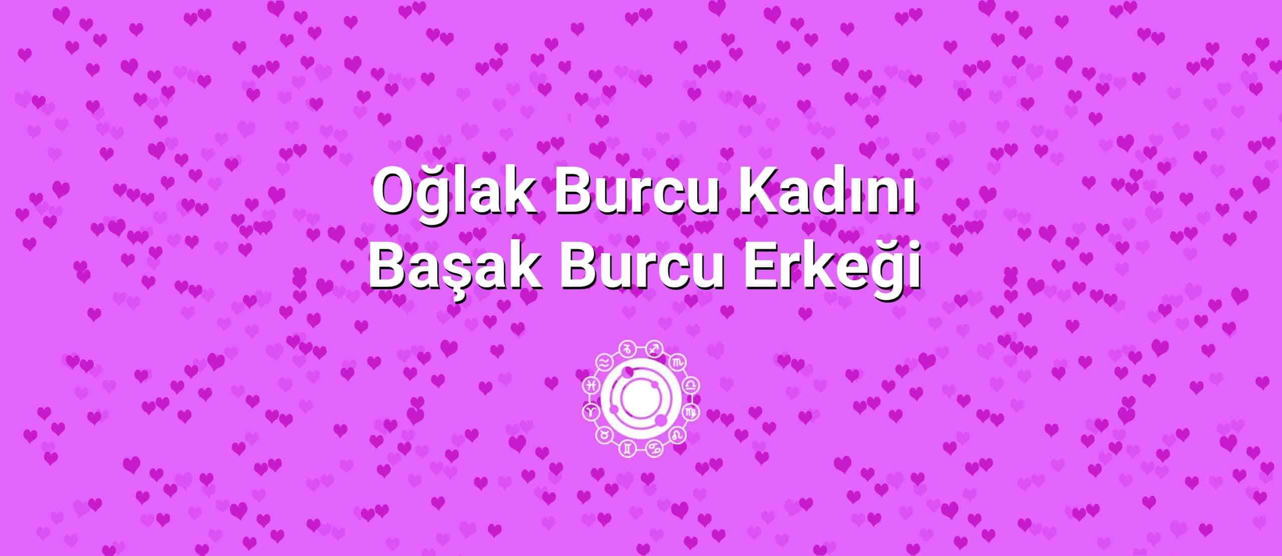 Oğlak Burcu Kadını Başak Burcu Erkeği Uyumu