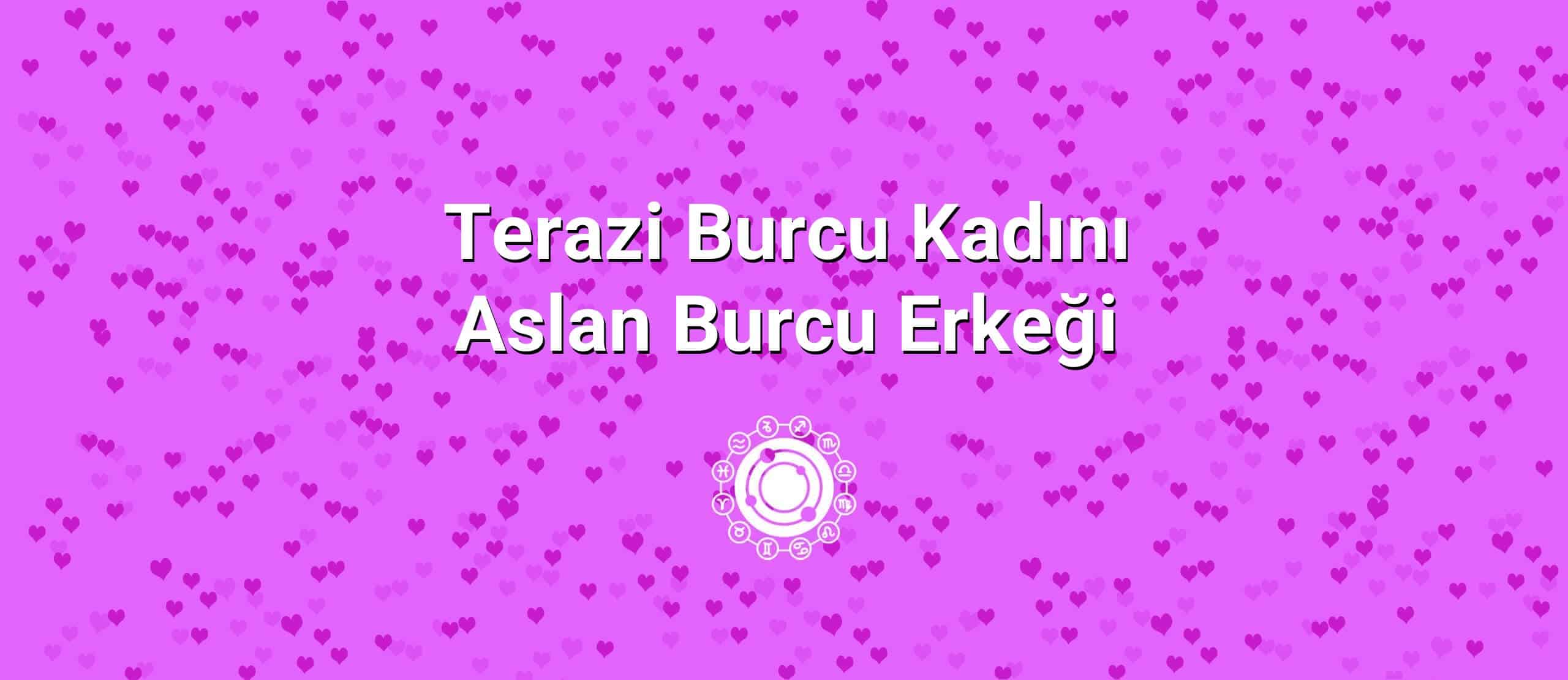 Terazi Burcu Kadını Aslan Burcu Erkeği Uyumu