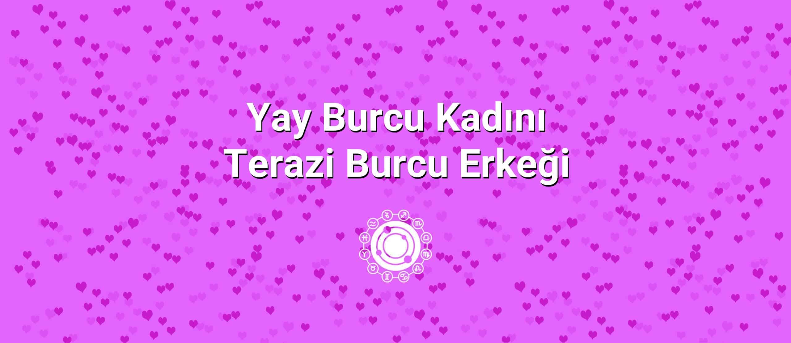 Yay Burcu Kadını Terazi Burcu Erkeği Uyumu