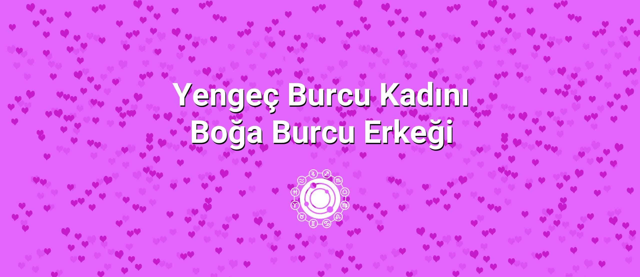 Yengeç Burcu Kadını Boğa Burcu Erkeği Uyumu